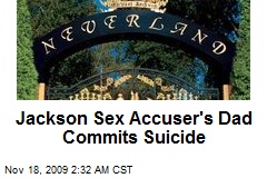 Jackson Sex Accuser's Dad Commits Suicide