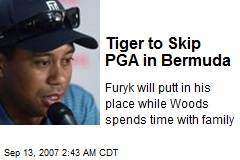 Tiger to Skip PGA in Bermuda