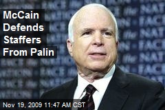 McCain Defends Staffers From Palin