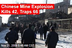 Chinese Mine Explosion Kills 42, Traps 66