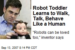 Robot Toddler Learns to Walk, Talk, Behave Like a Human