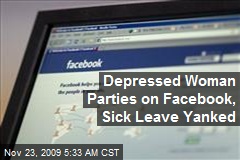 Depressed Woman Parties on Facebook, Sick Leave Yanked