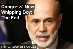 Congress' New Whipping Boy: The Fed