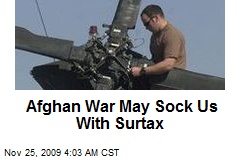 Afghan War May Sock Us With Surtax