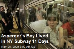 Asperger's Boy Lived in NY Subway 11 Days