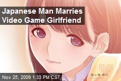 Japanese Man Marries Video Game Girlfriend