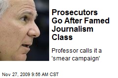Prosecutors Go After Famed Journalism Class