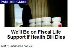We'll Be on Fiscal Life Support if Health Bill Dies