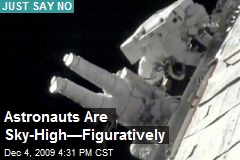 Astronauts Are Sky-High&mdash;Figuratively