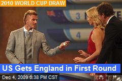 US Gets England in First Round
