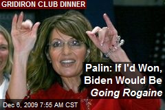 Palin: If I'd Won, Biden Would Be Going Rogaine