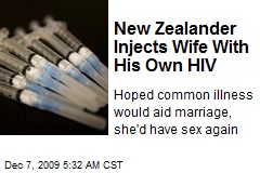 New Zealander Injects Wife With His Own HIV