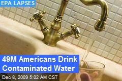 49M Americans Drink Contaminated Water