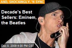 Decade's Best Sellers: Eminem, the Beatles