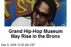 Grand Hip-Hop Museum May Rise in the Bronx