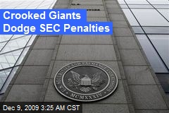 Crooked Giants Dodge SEC Penalties
