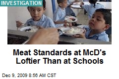Meat Standards at McD's Loftier Than at Schools