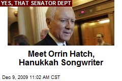 Meet Orrin Hatch, Hanukkah Songwriter