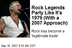 Rock Legends Party Like It's 1979 (With a 2007 Approach)