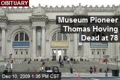 Museum Pioneer Thomas Hoving Dead at 78