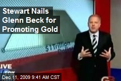 Stewart Nails Glenn Beck for Promoting Gold