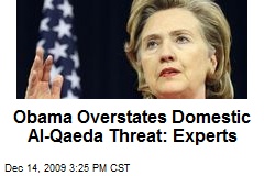 Obama Overstates Domestic Al-Qaeda Threat: Experts