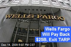 Wells Fargo Will Pay Back $25B, Exit TARP
