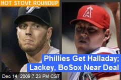 Phillies Get Halladay; Lackey, BoSox Near Deal