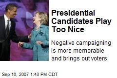 Presidential Candidates Play Too Nice