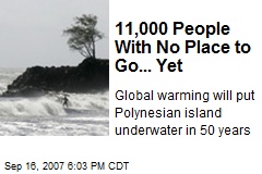 11,000 People With No Place to Go... Yet