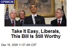 Take It Easy, Liberals, This Bill Is Still Worthy