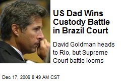 US Dad Wins Custody Battle in Brazil Court