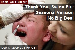 Thank You, Swine Flu: Seasonal Version No Big Deal