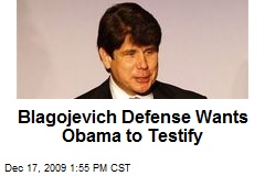 Blagojevich Defense Wants Obama to Testify