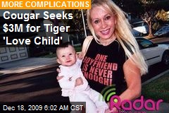 Cougar Seeks $3M for Tiger 'Love Child'