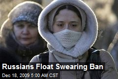 Russians Float Swearing Ban