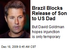 Brazil Blocks Release of Son to US Dad