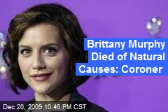 Brittany Murphy Died of Natural Causes: Coroner
