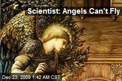 Scientist: Angels Can't Fly