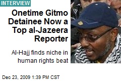 Onetime Gitmo Detainee Now a Top al-Jazeera Reporter