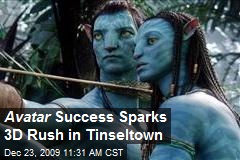 Avatar Success Sparks 3D Rush in Tinseltown