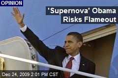 'Supernova' Obama Risks Flameout