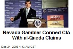 Nevada Gambler Conned CIA With al-Qaeda Claims