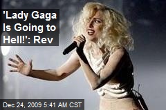 'Lady Gaga Is Going to Hell!': Rev