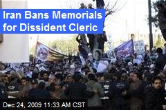 Iran Bans Memorials for Dissident Cleric