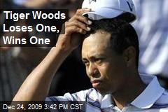 Tiger Woods Loses One, Wins One