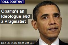 Obama's an Ideologue and a Pragmatist