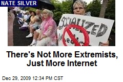There's Not More Extremists, Just More Internet