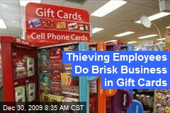Thieving Employees Do Brisk Business in Gift Cards