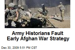 Army Historians Fault Early Afghan War Strategy